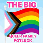 Featured image for THE BIG QUEER FAMILY POTLUCK.