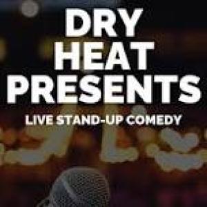 Featured image for Comedy! Dry Heat Presents.