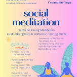 Featured image for Social Meditation — Santa Fe Community Yoga Center.