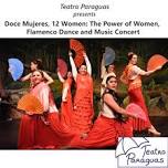 Featured image for Teatro Paraguas presents 'Doce Mujeres, 12 Women: The Power of Women, Flamenco Dance and Music Concert' — THEATRE SANTA FE.